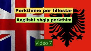 Përkthim Anglisht  Shqip I Për Fillestarë  Video 7 [upl. by Dworman]