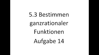 53 Bestimmen ganzrationaler Funktionen  Aufgabe 14 [upl. by Wandy]