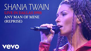 Shania Twain  Any Man Of Mine Reprise Live In Dallas  1998 Official Music Video [upl. by Nairred]