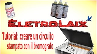 Tutorial creare un circuito stampato con il bromografo ITA [upl. by Rumery]