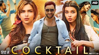 Cocktail Full Movie Review amp Facts  Saif Ali Khan  Deepika Padukone  Diana Penty  Dimple Kapadia [upl. by Karole]