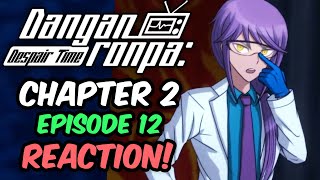 I ACTUALLY HAVE NO IDEA ANYMORE  Danganronpa Despair Time  Chapter 2 Episode 12 REACTION [upl. by Copland]