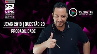 UEMG 2018  Questão 28  PROBABILIDADE CONDICIONAL  Waldemática [upl. by Onateyac]