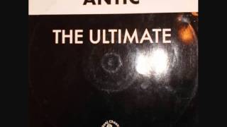 Antic  The Ultimate Original mix [upl. by Yrekaz643]