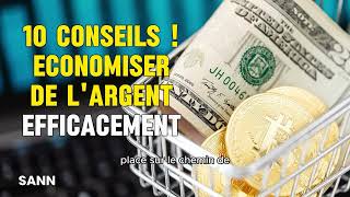 10 Astuces Efficaces pour Économiser de lArgent [upl. by Hertzfeld882]