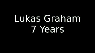 7 Years Old Lukas Graham  LyricOFFICIAL [upl. by Llenal]