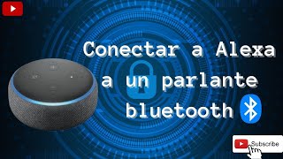 Alexa cómo conectarla a una bocina Bluetooth [upl. by Esmerelda]