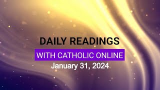 Daily Reading for Wednesday January 31st 2024 HD [upl. by Nivram729]