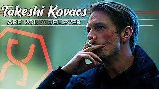 Altered Carbon Takeshi Kovacs II Are You A Believer [upl. by Elleirad]