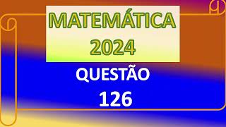 2024BANCA FUNDATECMATEMÁTICAQuestão 126 [upl. by Ennobe623]