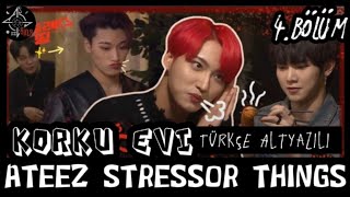 ATEEZ STRESSOR THINGS BÖLÜM 4 TÜRKÇE ALTYAZILI [upl. by Solana]