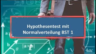 Hypothesentest mit Normalverteilung BST 1 [upl. by Seward195]