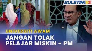 UNIVERSITI AWAM  PM Arah Jangan Tolak Kemasukan Pelajar Tidak Mampu Bayar Yuran [upl. by Frye808]