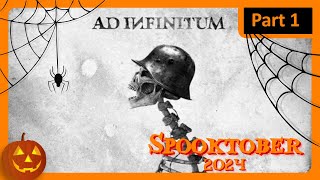 Ad Infinitum  Part 1  Spooktober 2024 [upl. by Red]