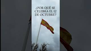 ¿POR QUÉ SE CELEBRA EL 12 DE OCTUBRE conquista sabiasque 12deoctubre history hispanidad [upl. by Erret]