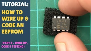 TUTORIAL How to Wire up amp Code an EEPROM with Arduino  Module Part 2  Wire Up amp Coding [upl. by Daloris]