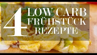 Low Carb Frühstück – 4 Rezepte [upl. by Alahs]