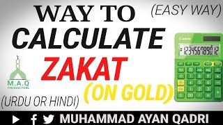 HOW TO CALCULATE ZAKAT ON GOLD  EASY WAY  URDU OR HINDI  Tutorial  MUHAMMAD AYAN QADRI [upl. by Cherilynn]