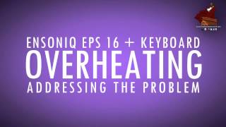 The Ensoniq EPS 16 Overheating  Addressing the Issue [upl. by Soph375]