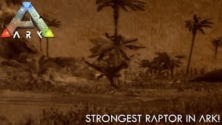 STRONGEST RAPTOR IN ARK  Ark The Series E8 [upl. by Nnyladnarb204]