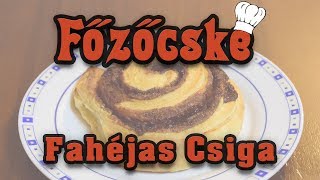 Főzőcske 18  Fahéjas Csiga [upl. by Chien]