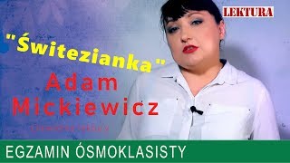 13 quotŚwiteziankaquot ballada Adama Mickiewicza Język polski egzamin ósma klasa [upl. by Ecnedac259]