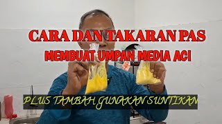 Cara dan Takaran Membuat Umpan Aci [upl. by Ahsocin]