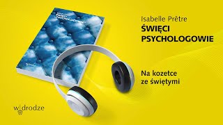 Święci „psychologowie” • Isabelle Pretre fragment [upl. by Valeria]