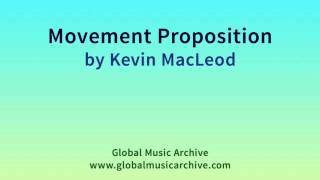 Movement Proposition by Kevin MacLeod 1 HOUR [upl. by Odnanref]