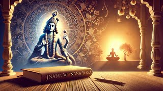 Jnana Vijnana Yoga Understanding the Divine in Bhagavad Gita Chapter 7 [upl. by Lewin162]