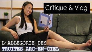 Lallégorie des truites arcenciel  Critique amp Vlog [upl. by Anelys]