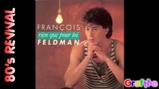 FRANCOIS FELDMAN quot Rien que pour toi quot Extended Mix [upl. by Geldens]