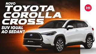 NOVO Toyota COROLLA CROSS NOVO SUV LANÇAMENTO DA TOYOTA NO BRASIL Conheça o CROSS em DETALHES [upl. by Datha560]