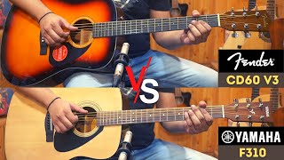 Yamaha F310 VS Fender CD60 V3  Sound Comparison NO TALKING [upl. by Ardnuyek]