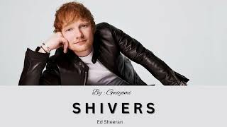 Ed Sheeran  Shivers Lyrics [upl. by Hereld688]