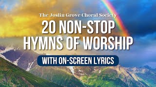 🎶 Hymns of Worship  NonStop Hymns with OnScreen Lyrics  Traditional Hymns for AllDay Worship [upl. by Ssur]