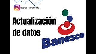 Cómo hacer actualización de datos de banesco  cómo actualizar datos banesco por internet [upl. by Yral175]