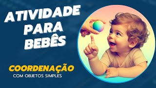 Atividades para bebês  Bebês de 07 meses à 01 ano [upl. by Sabanrab]