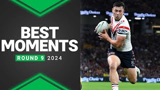 NRL 2024  Best Moments  Round 9 [upl. by Pik]