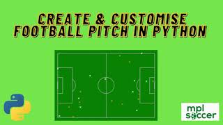 Create amp Customise Football Pitches in Python using mplsoccer Football in Python 1 [upl. by Enitsud]