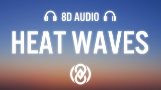 Glass Animals  Heat Waves Lyrics  8D Audio 🎧 [upl. by Oelgnaed]