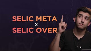 SELIC Meta vs SELIC Over  Entenda de uma vez por todas a diferença [upl. by Dnarb]