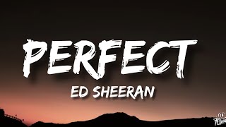 Ed Sheeran  Perfect Lyrics [upl. by Neiv]