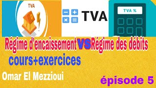 fiscalité  بالدارجة TVA exigible Régime dencaissement et régime des débits [upl. by Milzie]