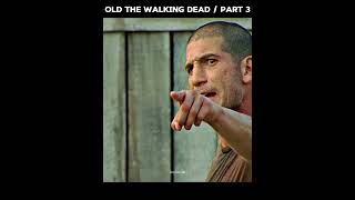 OLD THE WALKING DEAD  PART 3 shorts [upl. by Anaeel587]