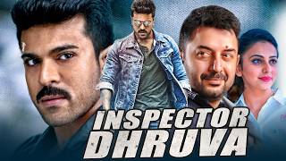 Inspector Dhruva l Ram Charan Blockbuster Action Movie l Rakul Preet Singh Arvind Swamy [upl. by Analed]