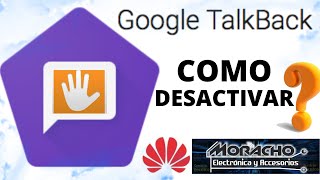 Como Desactivar Talk Back En Cualquier Smartphone HUAWEI  Apagar Asistente de Voz [upl. by Gerfen]