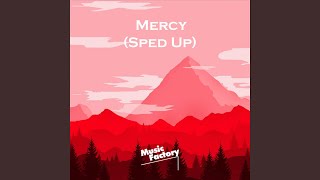 Mercy Sped Up  Remix [upl. by Gilchrist]