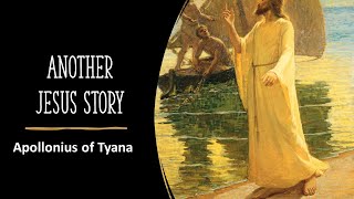 Another Jesus Story Apollonius of Tyana [upl. by Neret878]