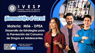 M06 DPEA  Desarrollo de Estrategias para la Prevención del Consumo de Drogas en Adolescentes [upl. by Dlanor]